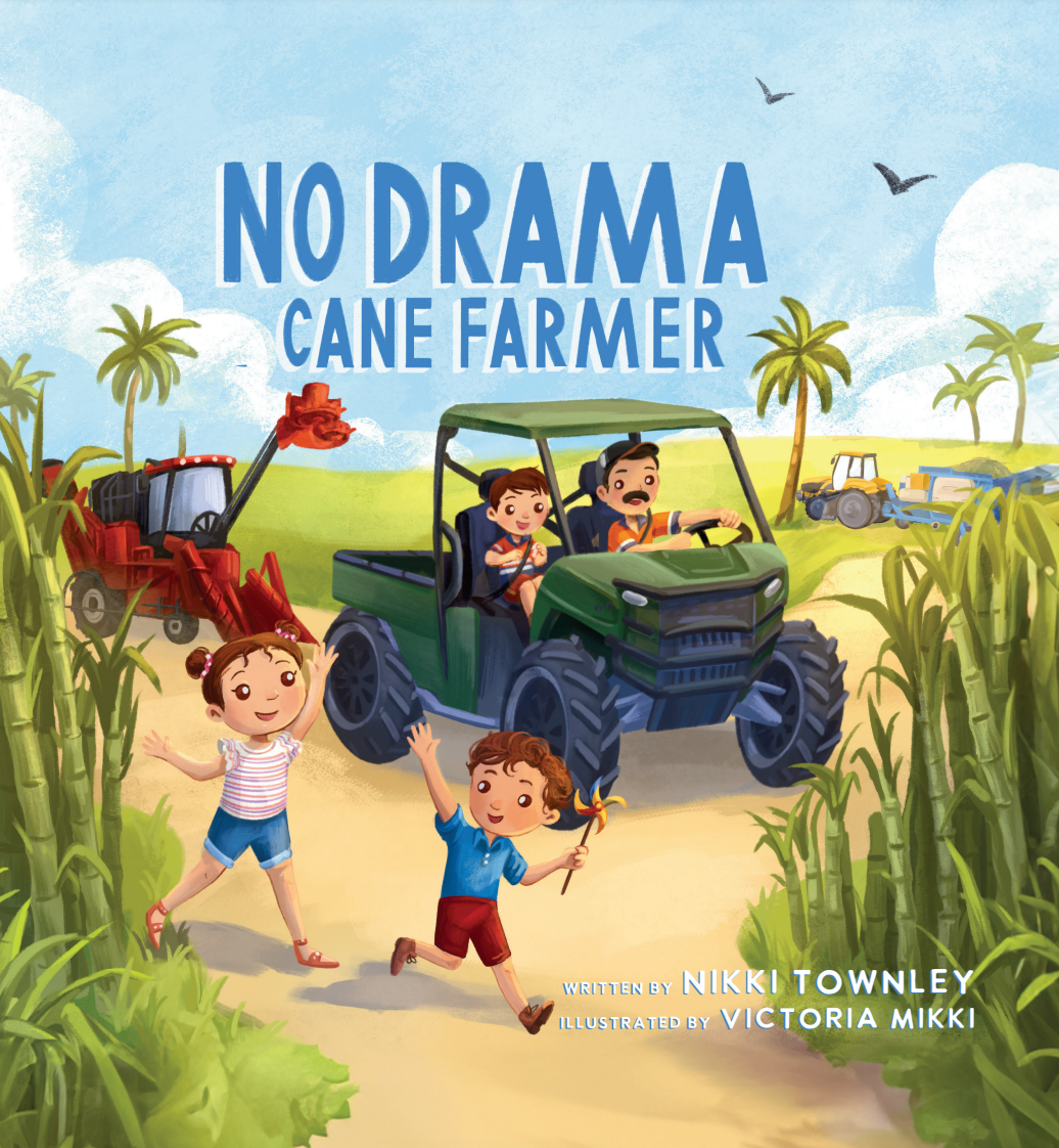 No Drama Cane Farmer by Nikki Townley