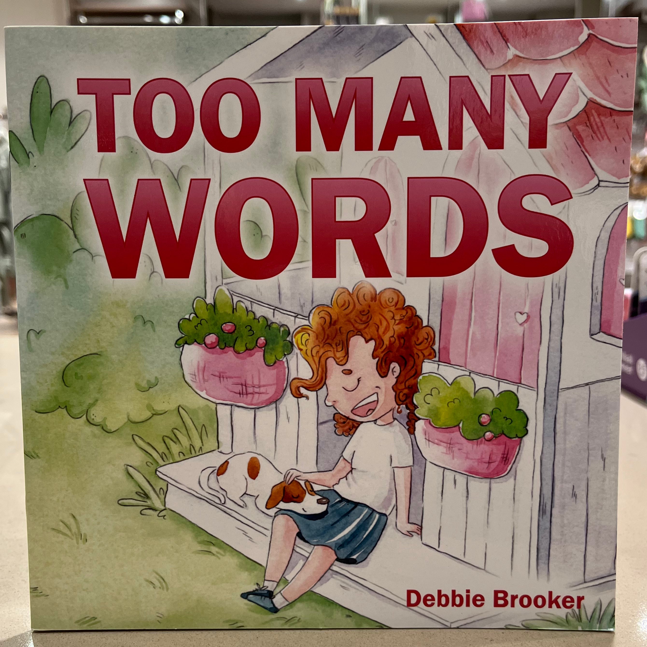 Too Many Words By Debbie Brooker