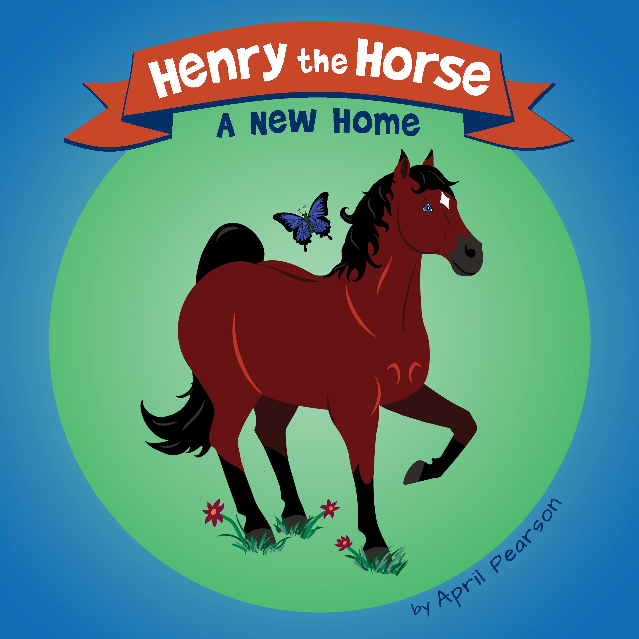 Henry The Horse A New Home By April Pearson