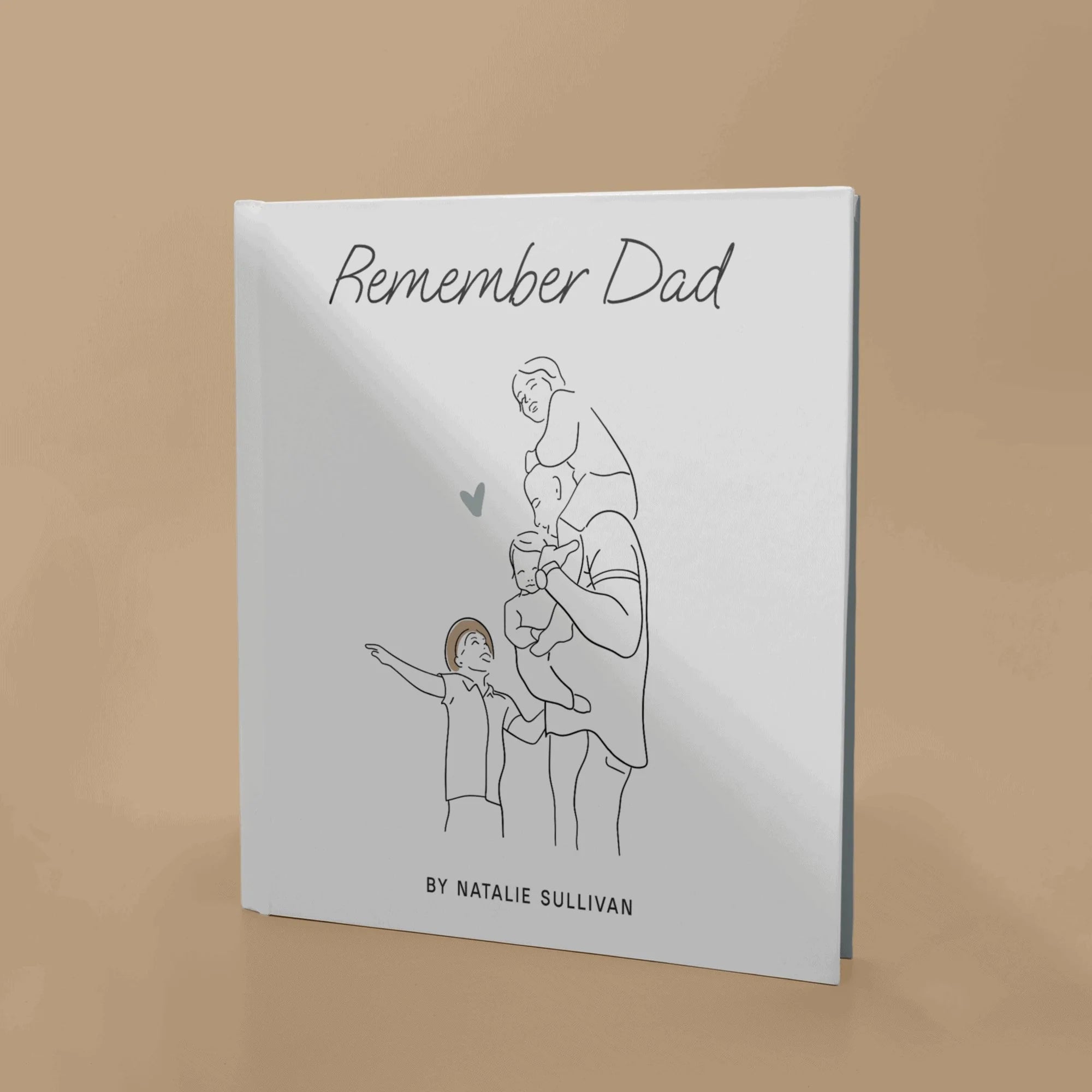Remember Dad - A Book To Support Fathers
